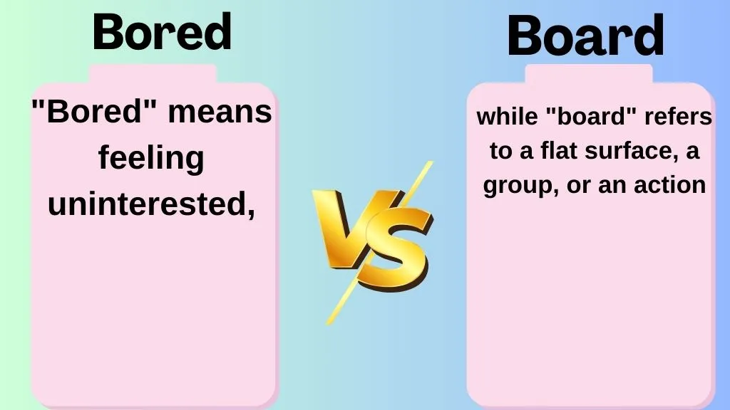 Bored vs Board