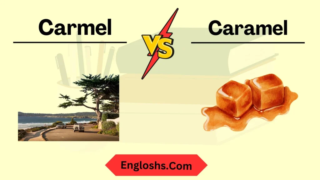 Carmel vs Caramel