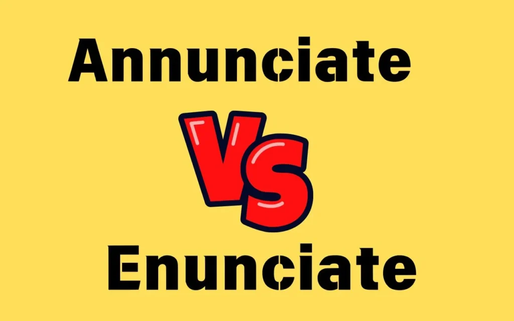 Read more about the article 🔊 Annunciate vs Enunciate: Key Differences Explained!