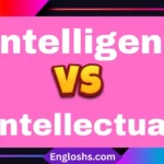 Intelligent vs Intellectual: Key Differences You Need to Know! 🧠✨