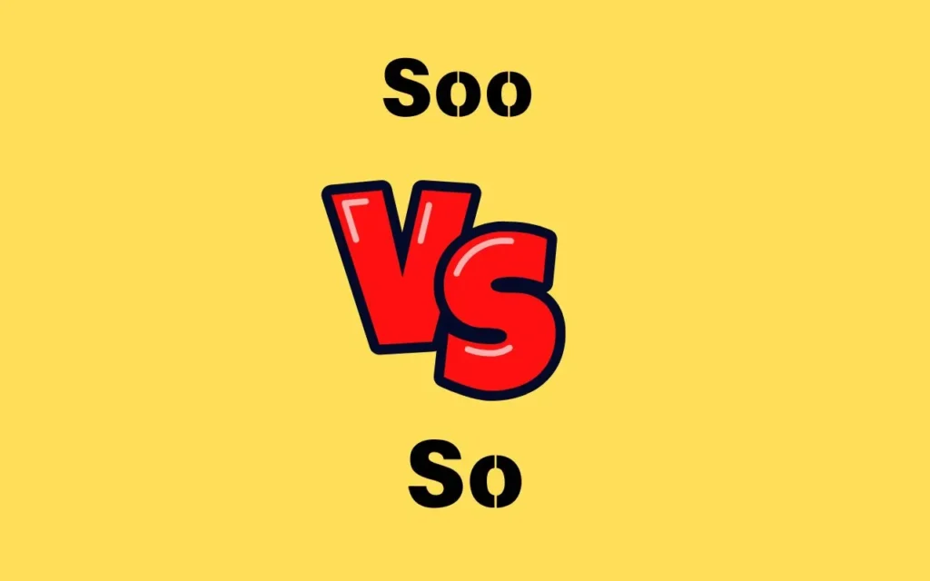 Read more about the article 🤔 Soo vs So: What’s the Difference? (Clear Explanation Inside!)