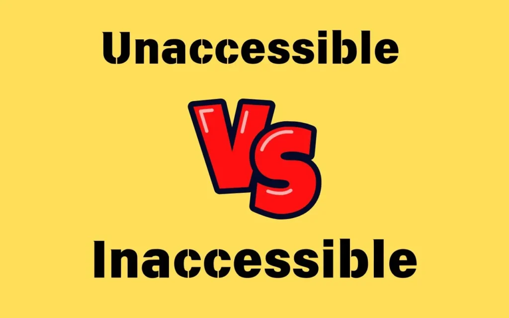 Read more about the article Unaccessible vs Inaccessible 🤔 – Which One Is Correct?