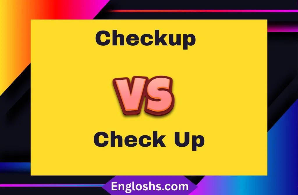 Read more about the article 🩺 Checkup vs Check Up: Learn the Key Grammar Difference