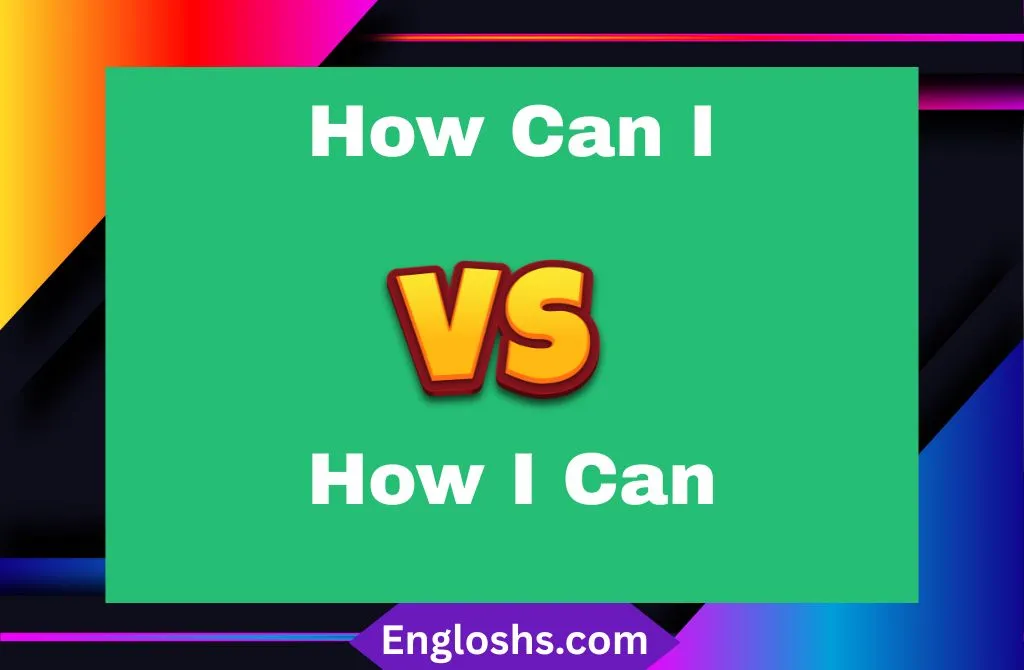 Read more about the article How Can I or How I Can? 🤔 Mastering English Question Word Order