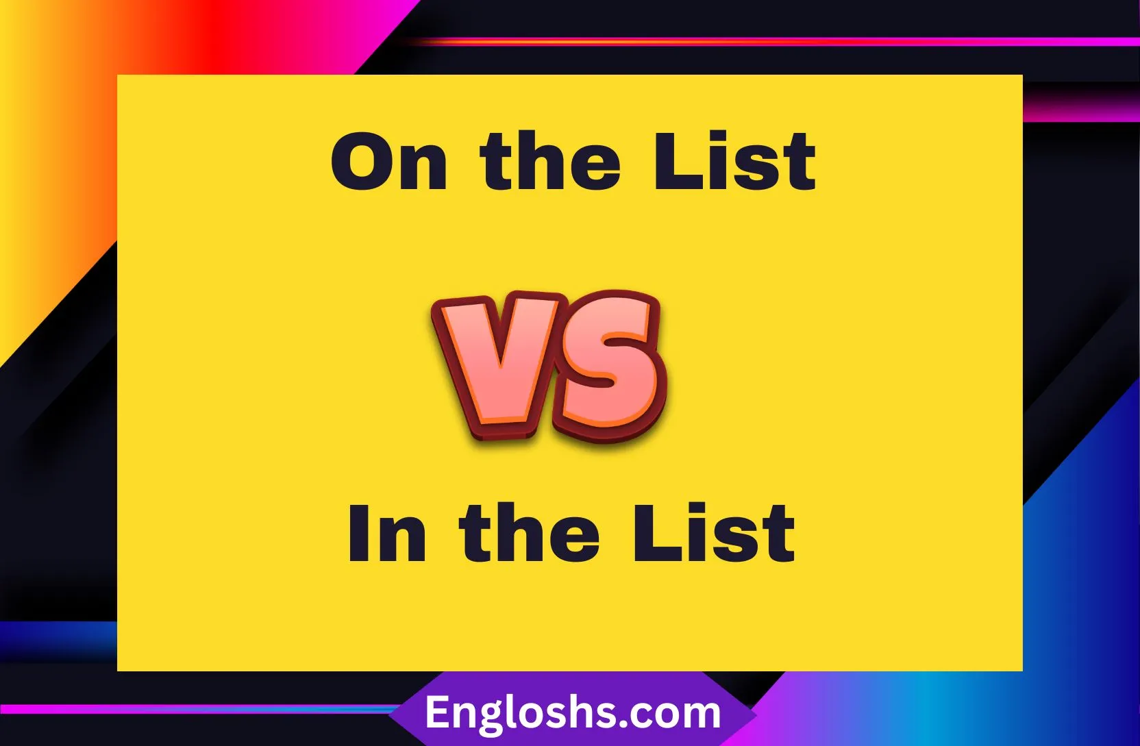 Read more about the article 📋 “On the List” or “In the List”? Preposition Usage Explained Clearly