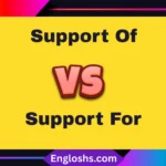 🤔 Support Of or Support For? When to Use Each Preposition!