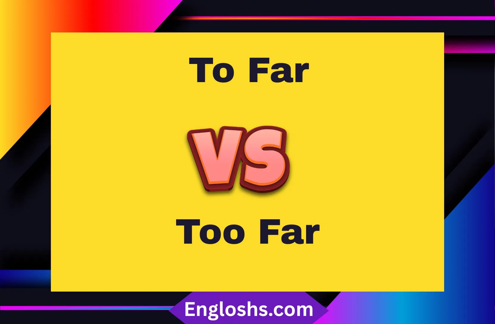 Read more about the article ❌ “To Far” or “Too Far”? Common Grammar Mistake Fixed