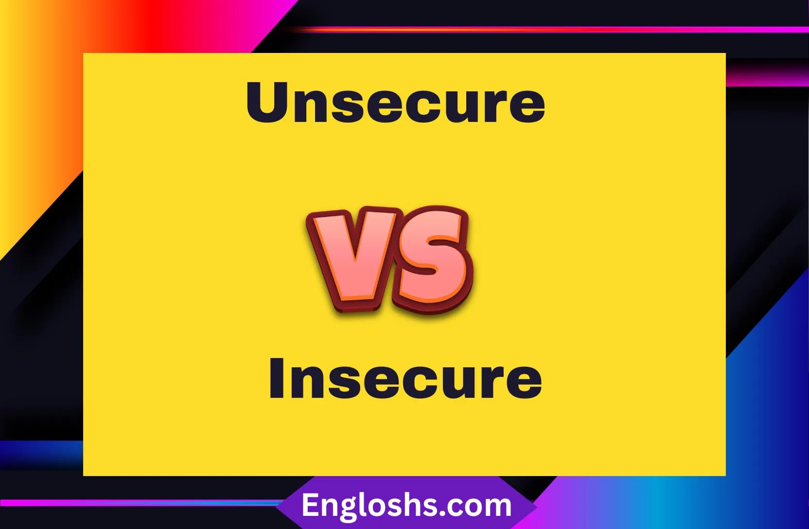 Unsecure vs Insecure
