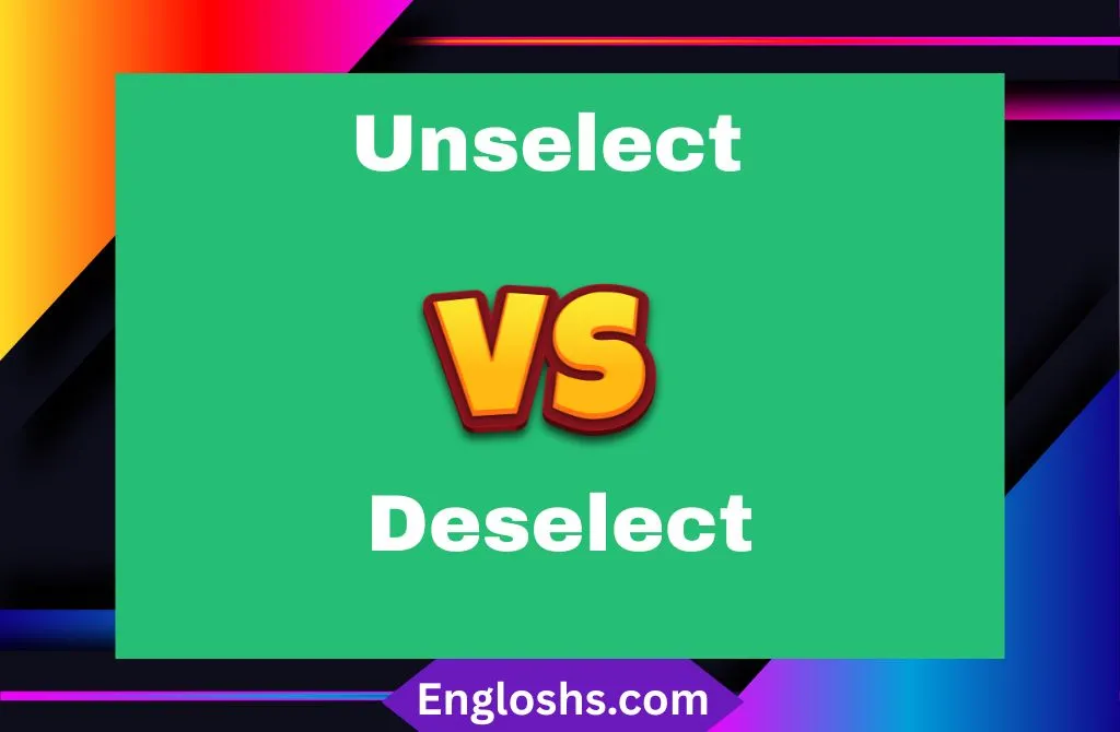 Read more about the article Unselect or Deselect? 🤔 Which Is the Correct Word to Use?